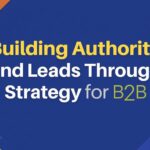 Building Authority and Leads Through LinkedIn Strategy for B2B