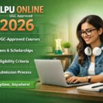 LPU Online Courses 2026 – UGC Approved Degrees & Admission Guide