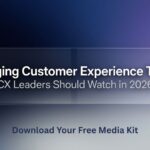 Emerging Customer Experience Trends CX Leaders Should Watch in 2026