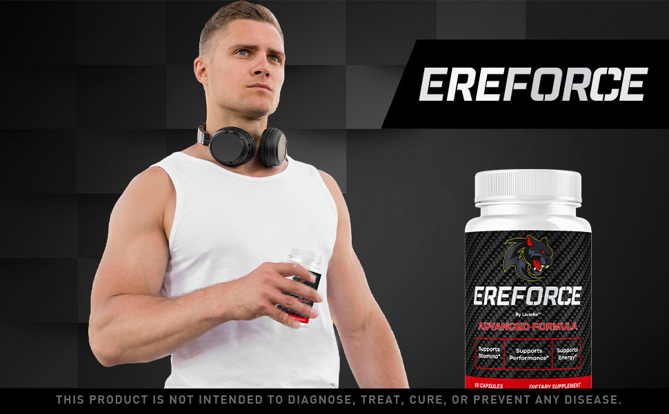 EreForce: Natural Supplement to Boost Male Energy, Stamina & Vitality