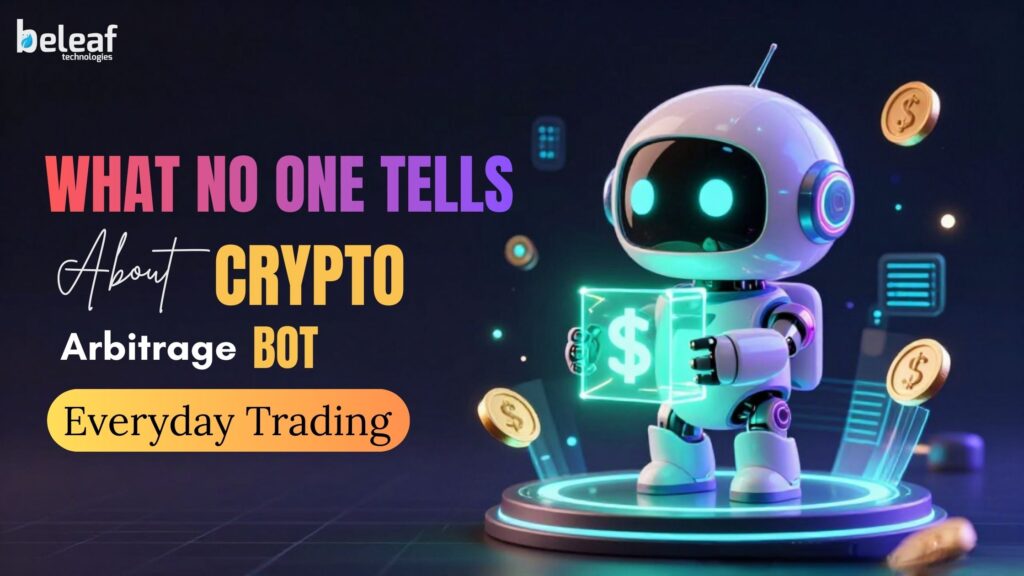 What No One Tells You About Crypto Arbitrage Bots in Everyday Trading