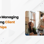 A Guide to Managing Challenging Client Relationships