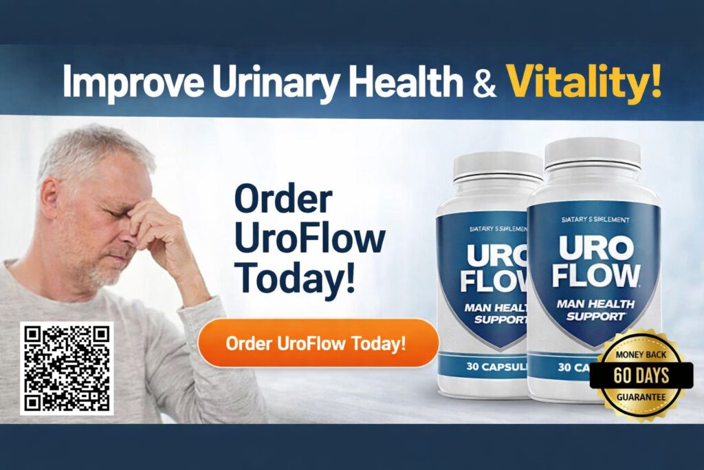 UroFlow Review 2026 – A Complete Solution for Stronger Urinary Flow & Men’s Vitality