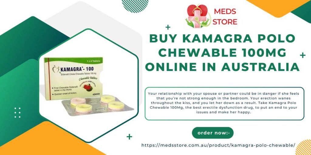 Easy Guide to Buy Kamagra Polo Chewable 100Mg Online in Australia