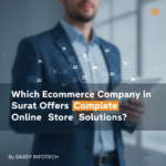 Which Ecommerce Company in Surat Offers Complete Online Store Solutions?