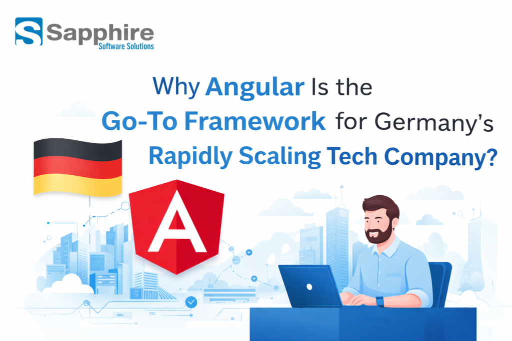 Why Angular Is the Go-To Framework for Germany’s Rapidly Scaling Tech Company? 