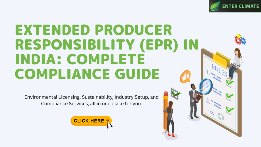 Extended Producer Responsibility (EPR) in India: Complete Compliance Guide for 2026
