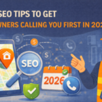 Local SEO Tips to Get Homeowners Calling You First in 2026