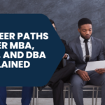 Career Paths After MBA, BBA, and DBA Explained
