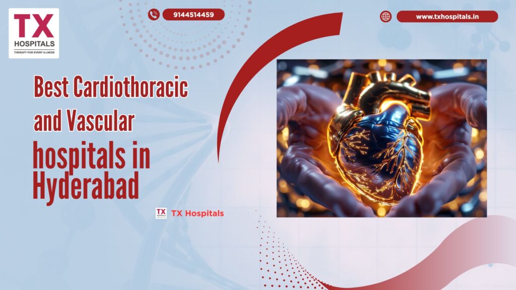 Best Cardiothoracic and Vascular Surgery (CTVS) Hospital in Hyderabad, India