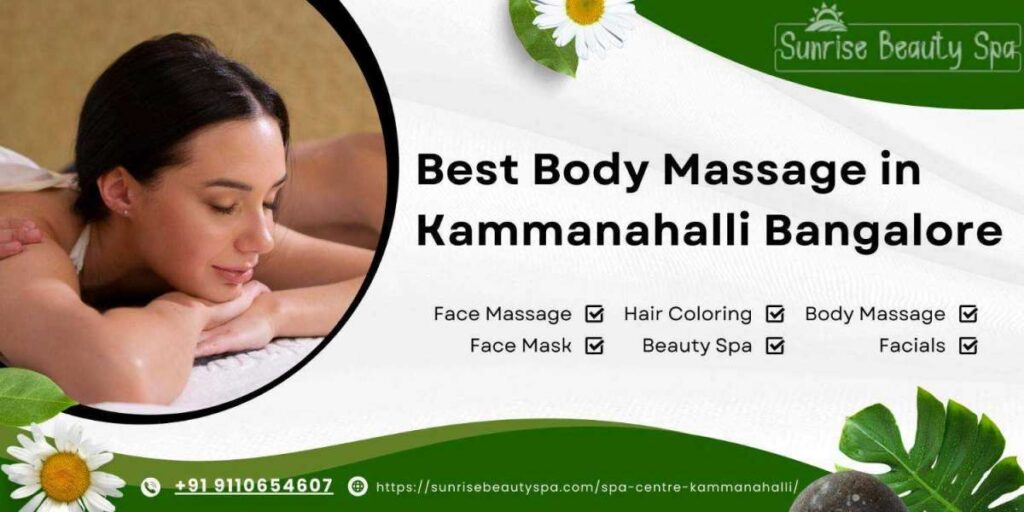 Best Body Massage Spa Centre In Kammanahalli Bangalore