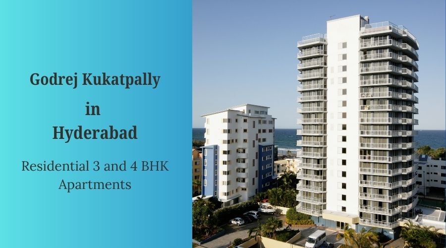 Godrej Kukatpally Hyderabad: Experience Luxurious Living Homes