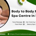 Body to Body Massage Spa Centre In Bangalore: Deep Relaxation 