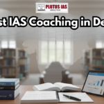 Best IAS Coaching in Delhi – Complete UPSC Guide for 2026
