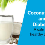 Is Coconut Milk Good for Diabetes?