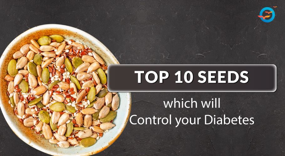 Seeds for Diabetes: Why You Should Not Ignore Them