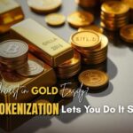 Want to Invest in Gold Easily? How Tokenization Lets You Do It Securely