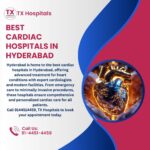Cardiac Hospitals in Hyderabad – Advanced Heart Care at TX Hospitals