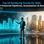 Top 3D Rendering Trends for 2026: AI-Powered Pipelines, Automation & More