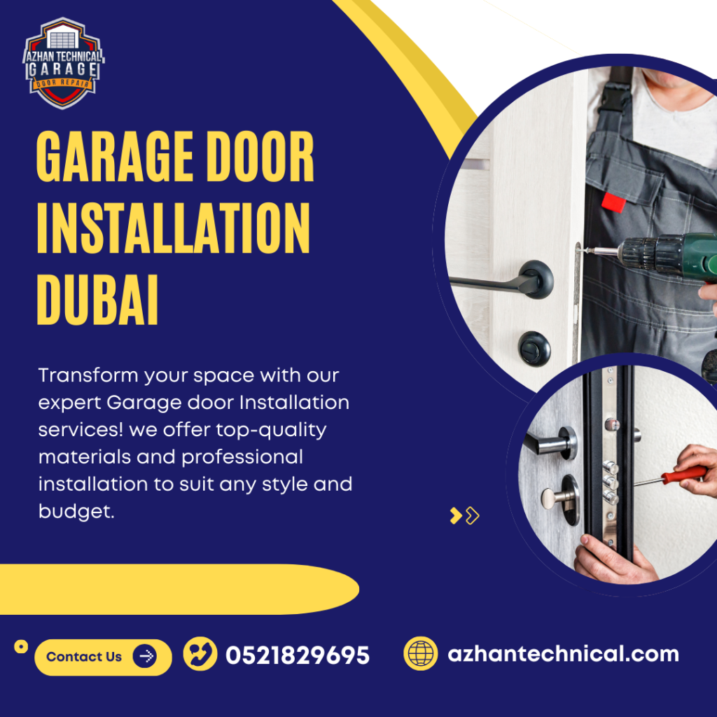 Garage Door Installation Dubai: Why Your Door Could Be Secure