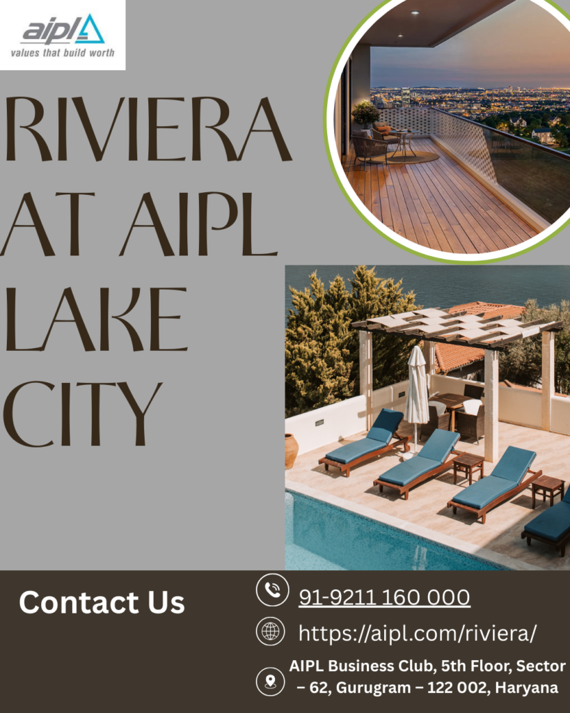 Riviera at AIPL Lake City: Where Luxury Living Meets Waterfront Serenity