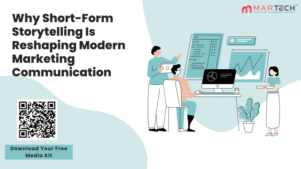Why Short-Form Storytelling Is Reshaping Modern Marketing Communication