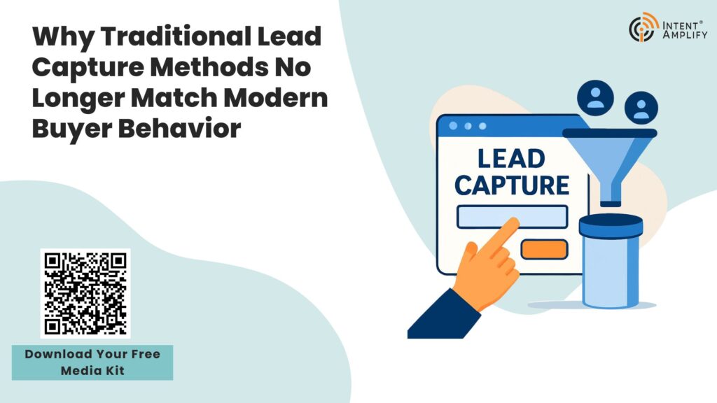 Why Traditional Lead Capture Methods No Longer Match Modern Buyer Behavior