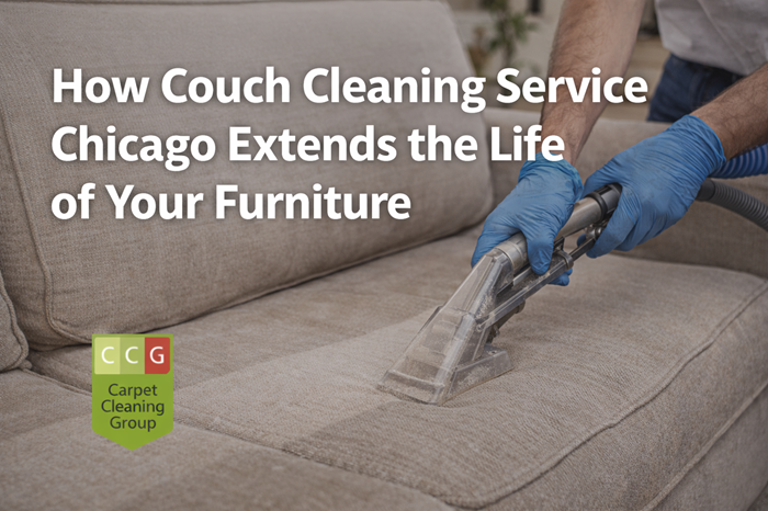 How Couch Cleaning Service Chicago Extends the Life of Your Furniture