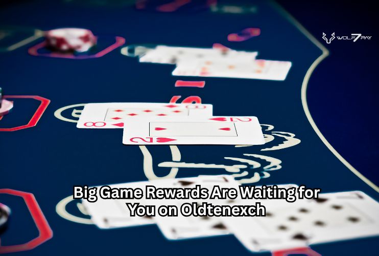 Big Game Rewards Are Waiting for You on Oldtenexch