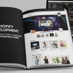 Shopify Developement: The Complete Guide to Building High-Converting Stores
