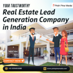 Real Estate Lead Generation Company in India for Guaranteed Property Growth and Verified Buyer Leads