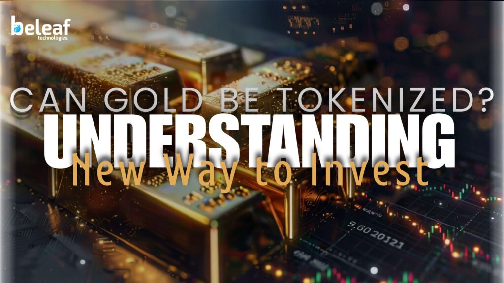 Can Gold Be Tokenized? Understanding a New Way to Invest