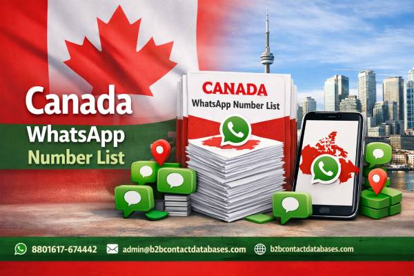 Increase lead generation quickly with Canada WhatsApp Number List