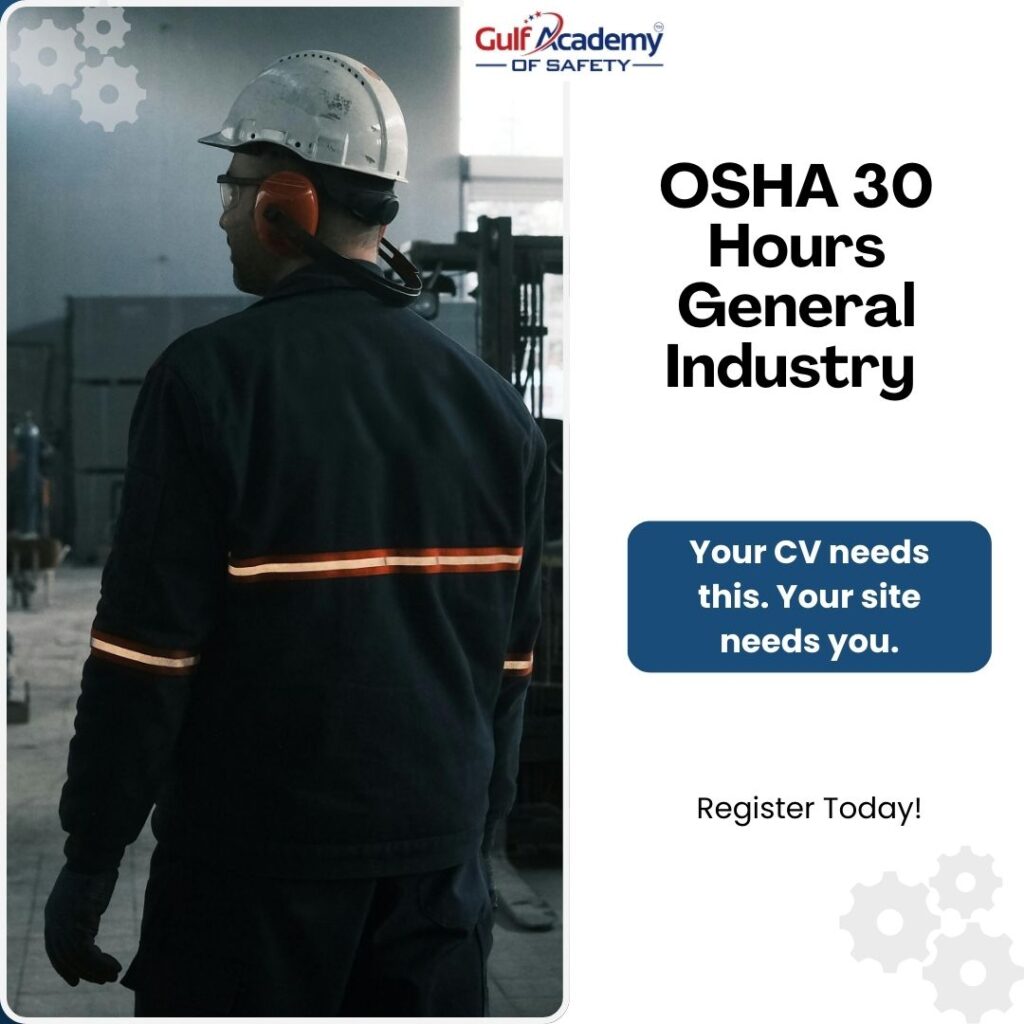 Why OSHA 30 Hour General Industry Training is More Critical Than Ever