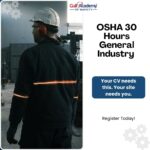 Why OSHA 30 Hour General Industry Training is More Critical Than Ever