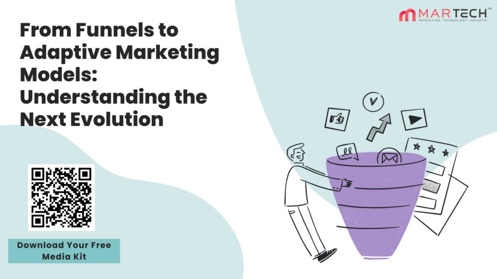 From Funnels to Adaptive Marketing Models: Understanding the Next Evolution