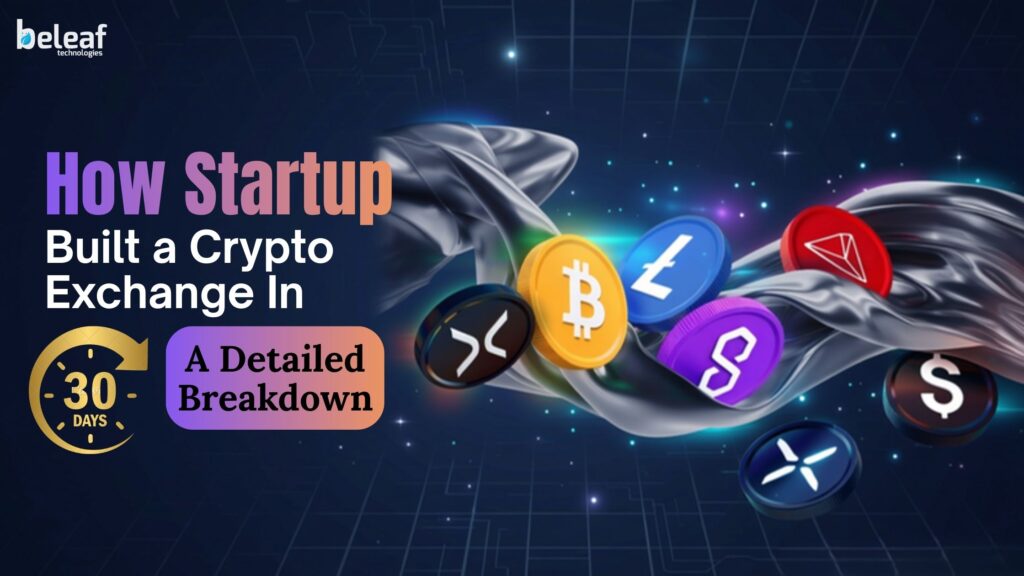 How a Startup Built a Crypto Exchange in Just 30 Days (A Detailed Breakdown)