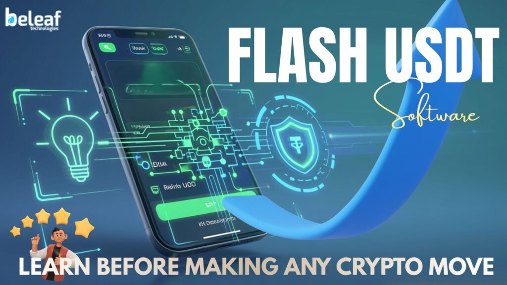What You Should Learn About Flash USDT Software Before Making Any Crypto Move