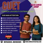 Complete Guide to CUET Success with Expert Coaching in Dwarka and Palam Delhi