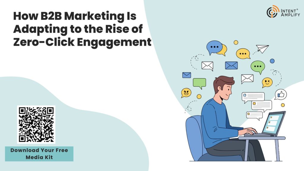 How B2B Marketing Is Adapting to the Rise of Zero-Click Engagement