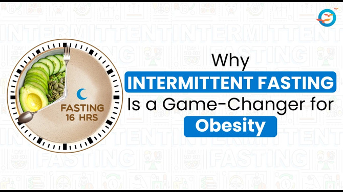 Why Intermittent Fasting Is a Game-Changer for Obesity?