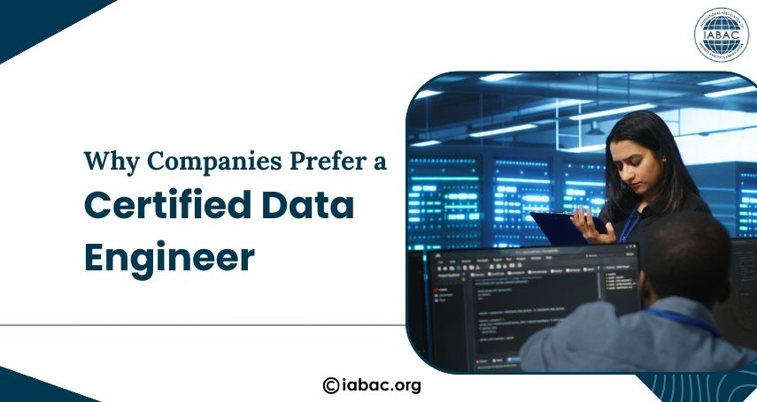 Why Companies Prefer a Certified Data Engineer/IABAC
