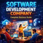 Software Development Company: A Complete Guide for Modern Businesses
