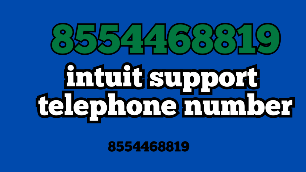Intuit Support Telephone Number – Get Fast Help at (855) 466-8819