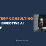 AI strategy consulting: Build an effective AI Roadmap