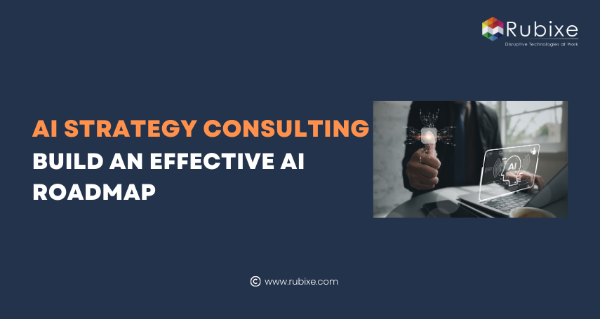 AI strategy consulting: Build an effective AI Roadmap
