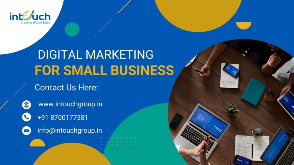 Why Small Businesses Need Digital Marketing Today