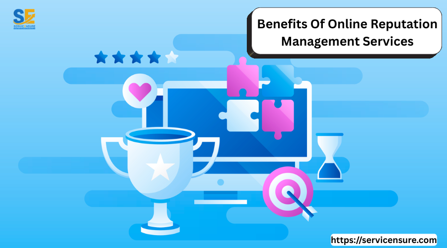 Benefits Of Online Reputation Management Services