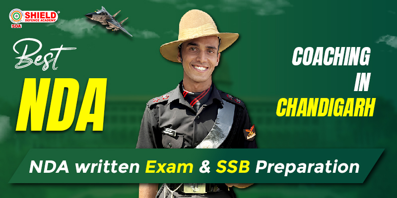 Best NDA Coaching in Chandigarh: NDA Written Exam & SSB Preparation Guide