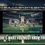 Want to Build a Sports Gaming App? Here’s What You Must Know First